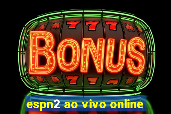 espn2 ao vivo online
